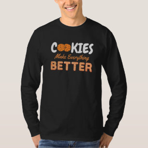 Cookies machen alles besser Schokolade Chips Mil T-Shirt