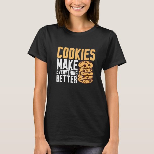 Cookies machen alles besser T-Shirt (Vorderseite)