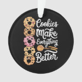 Cookies machen alles besser Weihnachten Ornament (Vorderseite)