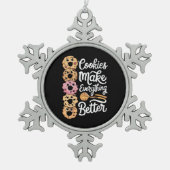 Cookies machen alles besser Weihnachten Schneeflocken Zinn-Ornament (Vorderseite)
