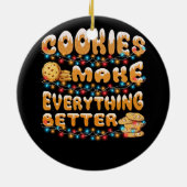 Cookies machen alles besser Weihnachtsgeschenk Keramik Ornament (Hinten)