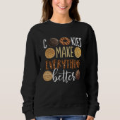Cookies make everything better Christmas Sweatshirt (Vorderseite)