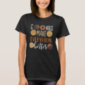 Cookies make everything better  Christmas T-Shirt (Vorderseite)