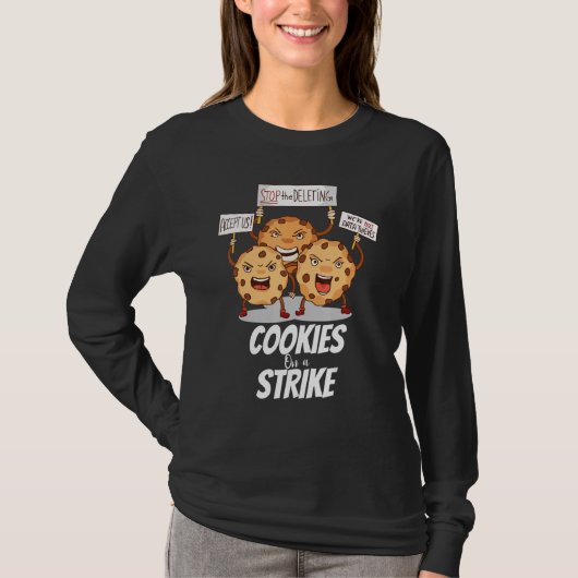 Cookies on a strike, programmer don't delete your  T-Shirt (Vorderseite)
