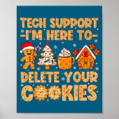 Cookies Tech I'm Delete Here Support Poster (Vorne)