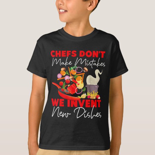 Cooking Cook Kitchen Chef Chefs Don't Make Mistake T-Shirt (Vorderseite)