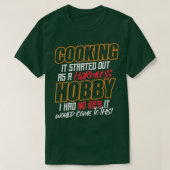 COOKING Es begann als harmloses Hobby T-Shirt (Design vorne)