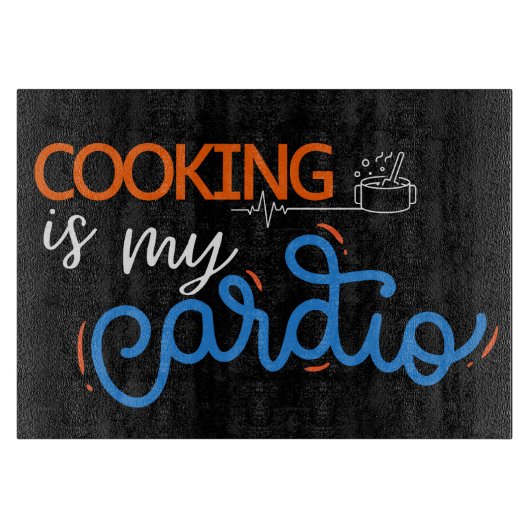 Cooking is my Cardio Schneidebrett (Vorderseite)