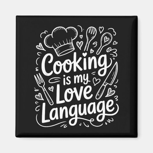 Cooking Is My Love Language, Culinary Chef And Kit Magnet (Vorne)