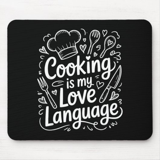Cooking Is My Love Language, Culinary Chef And Kit Mousepad (Vorne)