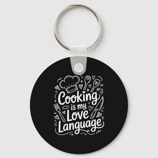 Cooking Is My Love Language, Culinary Chef And Kit Schlüsselanhänger (Vorderseite)
