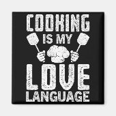 Cooking Is My Love Language Funny Chef Quote Magnet (Vorne)