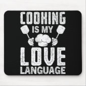 Cooking Is My Love Language Funny Chef Quote  Mousepad (Vorne)