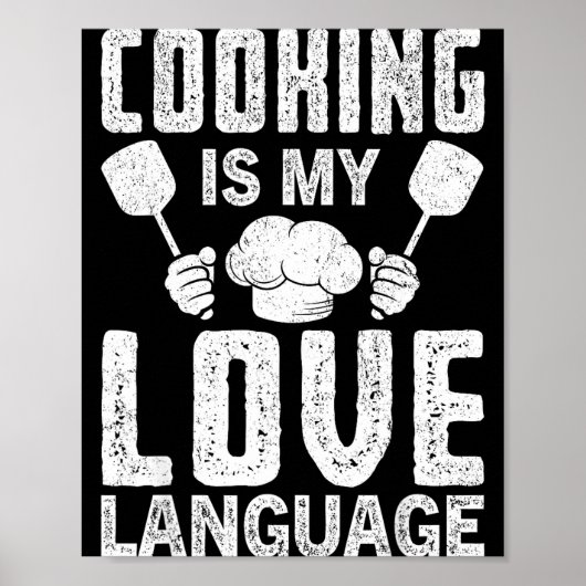 Cooking Is My Love Language Funny Chef Quote  Poster (Vorne)