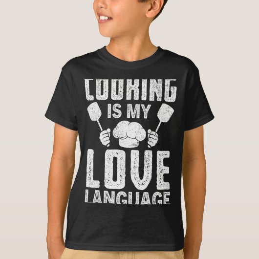 Cooking Is My Love Language Funny Chef Quote T-Shirt (Vorderseite)