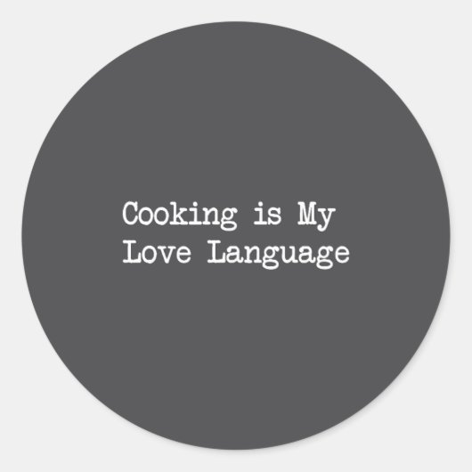 Cooking Is My Love Language Funny Quotes Runder Aufkleber (Vorderseite)