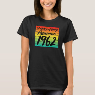 Cool 60. Geburtstag 60 Jahre alt Geboren 1962 T-Shirt