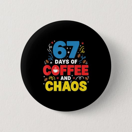 Cool 67 Days Of Coffee Teacher Retro Vibes School Button (Vorderseite)