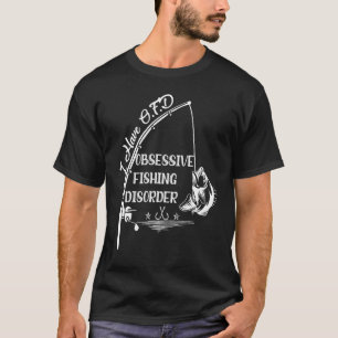 Cool Academy Fishing Ich habe O F D Besessene Fisc T-Shirt