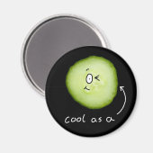 cool als Gurkenmagnet Magnet (Vorderseite/Rückseite)