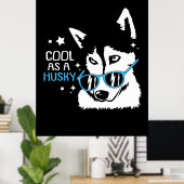 Cool als Huskyhund Poster (Heimbüro)