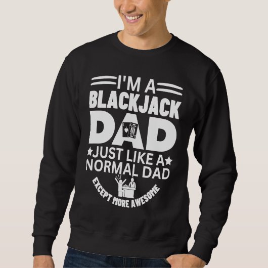 Cool Awesome Blackjack Dad Gambling Casino Blackja Sweatshirt (Vorderseite)