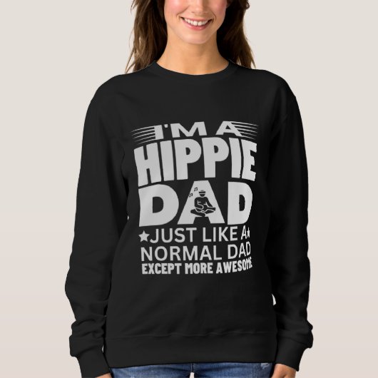 Cool Awesome Hippie Dad Hippie  1 Sweatshirt (Vorderseite)