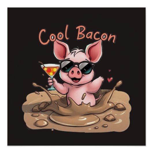 "Cool Bacon" Piglet in Sunglasses Poster (Vorderseite)