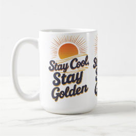 Cool bleibe, Golden Bleibe - Motivierend Zitat Kaffeetasse