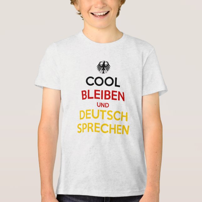 Cool bleiben und Deutsch sprechen Tri-Blend Shirt (Vorderseite)