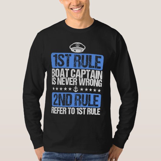 Cool Boat Captain is Never Wrong Hat T-Shirt (Vorderseite)