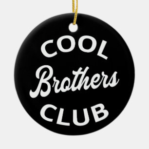 Cool Brothers Club I Keramik Ornament