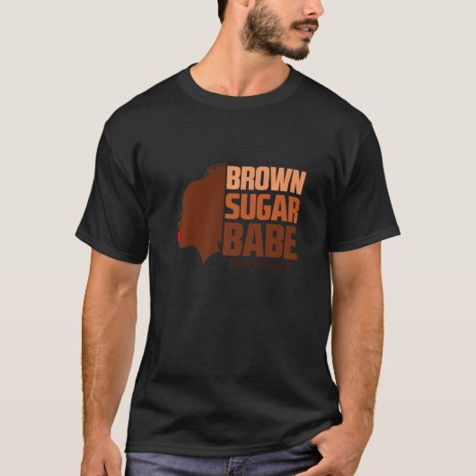 Cool Brown Sugar babe Black African American Histo T-Shirt (Vorderseite)