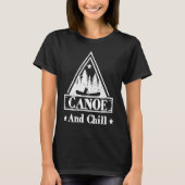 Cool Canoe And Chill Rusty Forest Canoe T-Shirt (Vorderseite)