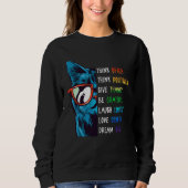 Cool Cat Thinking Positive Motivation Saying Menta Sweatshirt (Vorderseite)