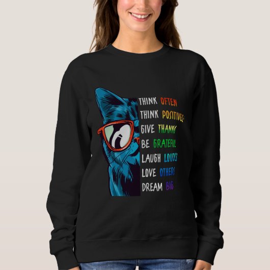 Cool Cat Thinking Positive Motivation Saying Menta Sweatshirt (Vorderseite)