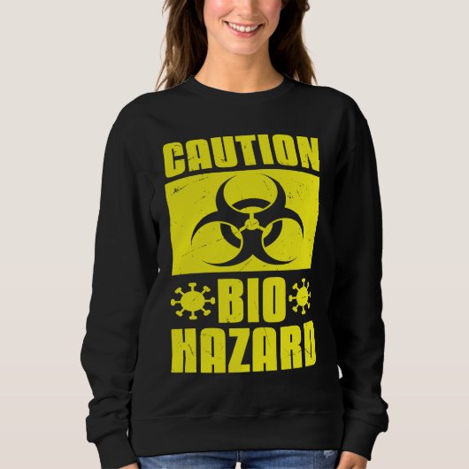 Cool Caution Bio Hazard Puberty Virus Scientists Sweatshirt (Vorderseite)