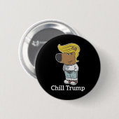 Cool Chill Typ Meme T-Shirts - Trump Chill Typ Mem Button (Vorne & Hinten)