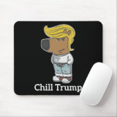 Cool Chill Typ Meme T-Shirts - Trump Chill Typ Mem Mousepad (Mit Mouse)
