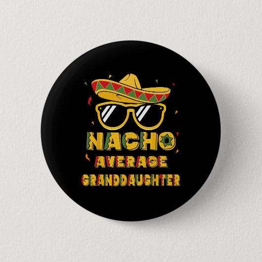 Cool Cinco De Mayo Nacho Durchschnittliche Großtoc Button (Vorderseite)