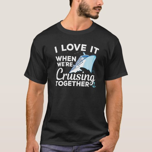Cool Cruising Men Women Family Couple Cruise Ship T-Shirt (Vorderseite)