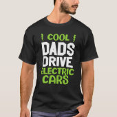 Cool dad drive electric car present EV car driver T-Shirt (Vorderseite)