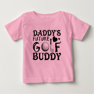 Cool Daddy future golf buddy word art baby girl Baby T-shirt