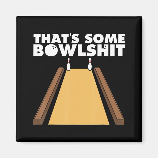 Cool, das ist ein Bowlshit Spaß Bowling Geschenk f Magnet (Vorne)