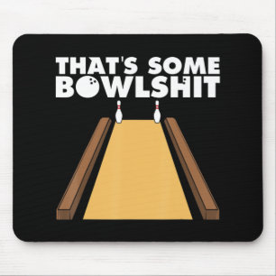 Cool, das ist ein Bowlshit Spaß Bowling Geschenk f Mousepad