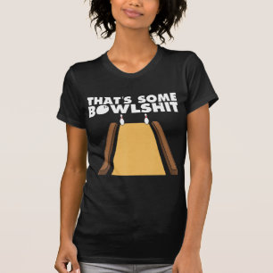 Cool, das ist ein Bowlshit Spaß Bowling Geschenk f T-Shirt