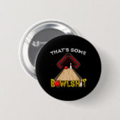 Cool, das ist etwas Bowl Funny Bowling Geschenk Mä Button (Vorne & Hinten)