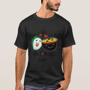 Cool, dass du Mi Miso glücklich bist! Funny Japane T-Shirt