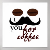 Cool, dass ich dich zum Kaffee lecken muss Poster (Vorne)