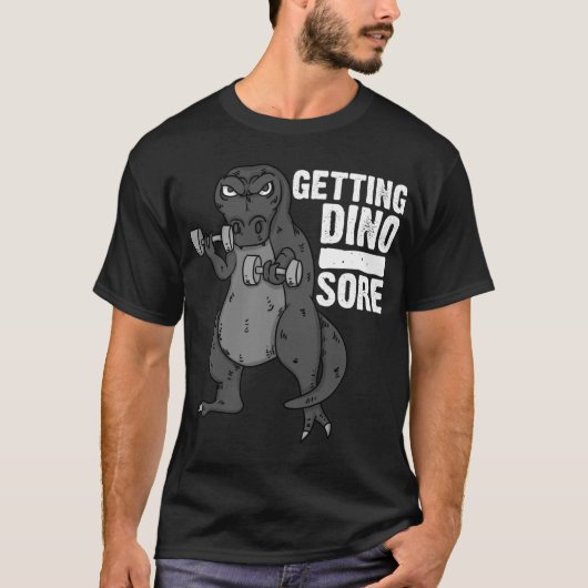 Cool Dino Sore Funny Dinosaur T Rex Workou T-Shirt (Vorderseite)